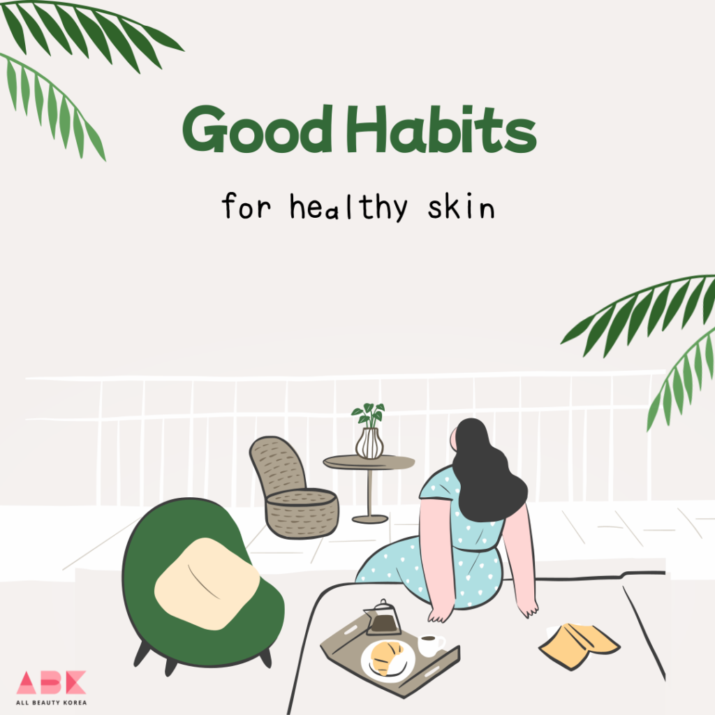 good habits for healthy skin